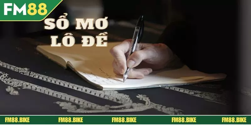 Sổ Mơ Lô Đề FM88 - Giải Mã Ý Nghĩa Giấc Mơ Chuẩn Xác Nguồn gốc và giá trị tâm linh của sổ mơ lô đề