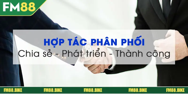 Hợp Tác Đại Lý FM88 – Cơ Hội Kinh Doanh Lợi Nhuận Cao Yếu tố cần thiết để hợp tác đại lý FM88 thành công